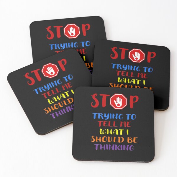 Item preview, Stop Telling Me What I Should Be Thinking - Positive Inspirational Message designed and sold by signshirtz.