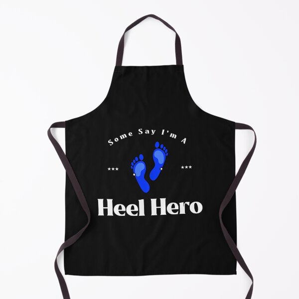 Item preview, Some Say I'm a Heel Hero designed and sold by ArtitudePrintLb.