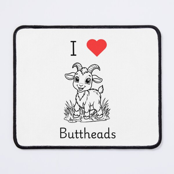 Item preview, I Love Buttheads designed and sold by TeesbyAngela.