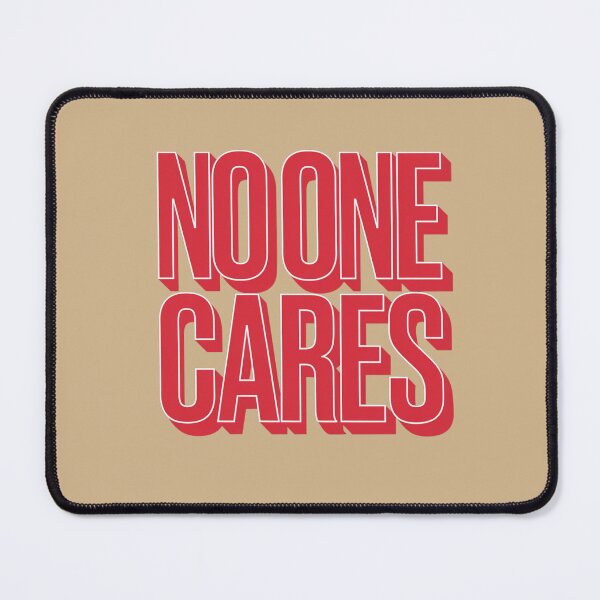 Item preview, No One Cares designed and sold by Peter Stawicki.