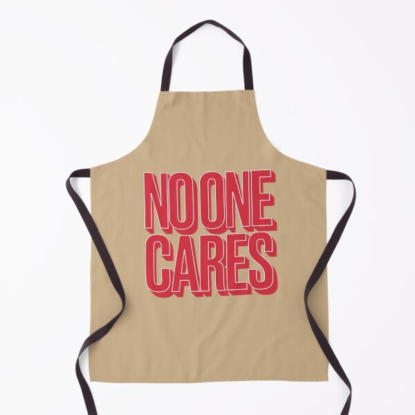 Item preview, No One Cares designed and sold by Peter Stawicki.