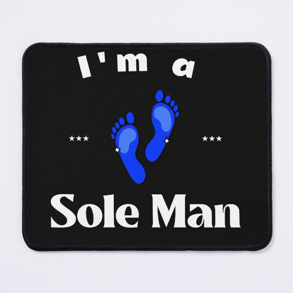 Item preview, I'm a Sole Man designed and sold by ArtitudePrintLb.