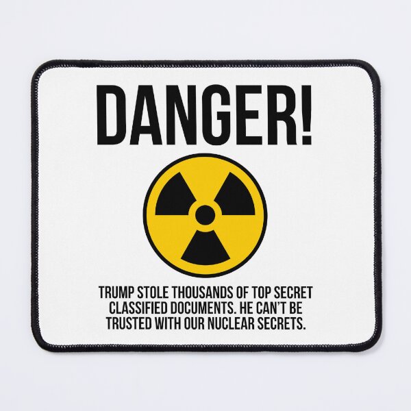Item preview, Danger! Trump can’t be trusted with national security secrets.  designed and sold by Rachel the Artist .