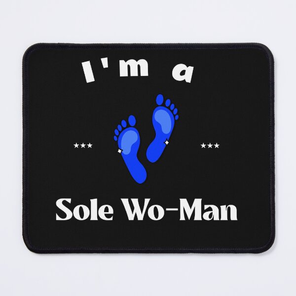 Item preview, I'm a Sole Wo-Man designed and sold by ArtitudePrintLb.