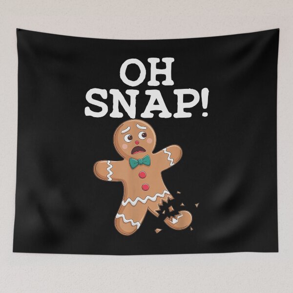 Item preview, Oh Snap Gingerbread Man designed and sold by Eilteradde3.