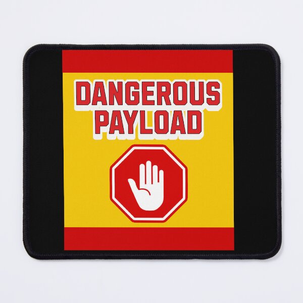 Item preview, Dangerous Payload - Funny Caption designed and sold by signshirtz.