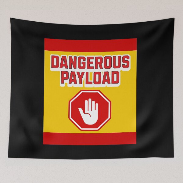 Item preview, Dangerous Payload - Funny Caption designed and sold by signshirtz.