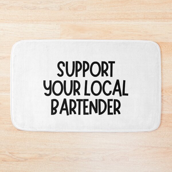 Item preview, Support Your Local Bartender  designed and sold by CharmStudio.