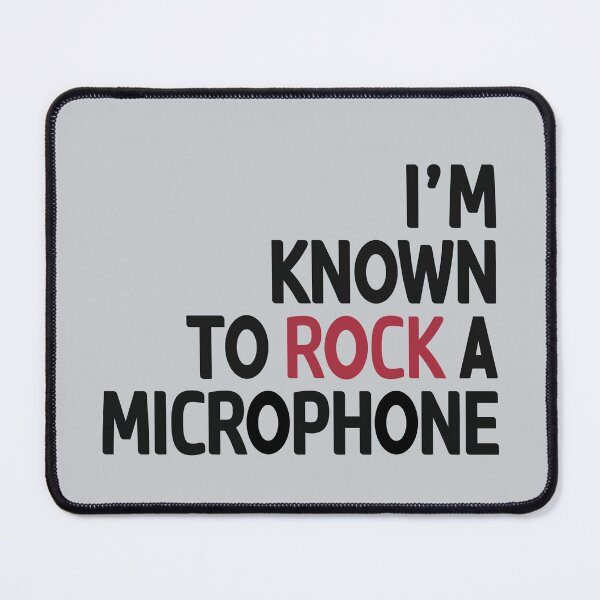 Item preview, I'm known to rock a microphone. - Rap Lyrics designed and sold by mymymagic.