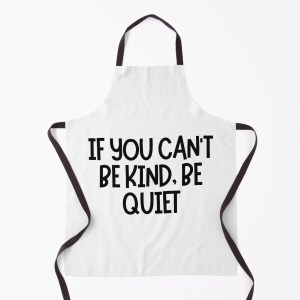 Item preview, If You Can't Be Kind, Be Quiet  designed and sold by CharmStudio.
