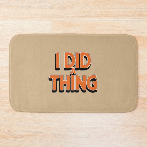 Item preview, I Did A Thing designed and sold by Peter Stawicki.