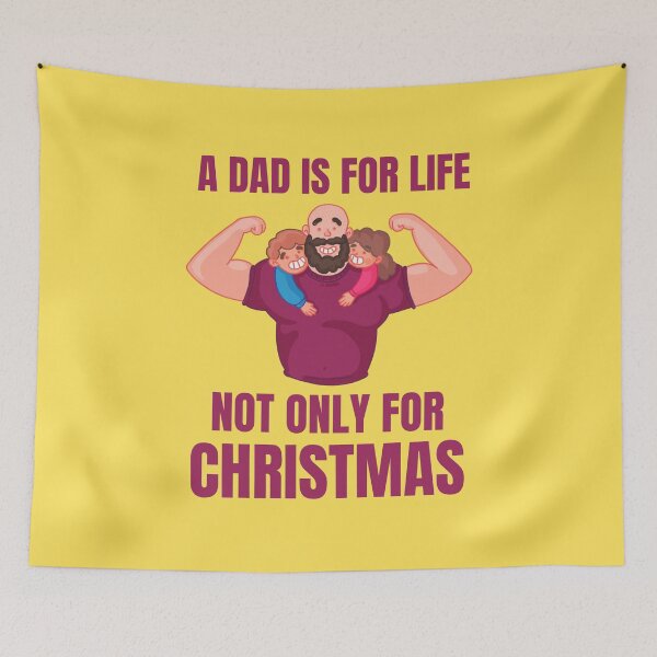 Item preview, A Dad is for Life not just for Christmas designed and sold by 87-Aesthetics.