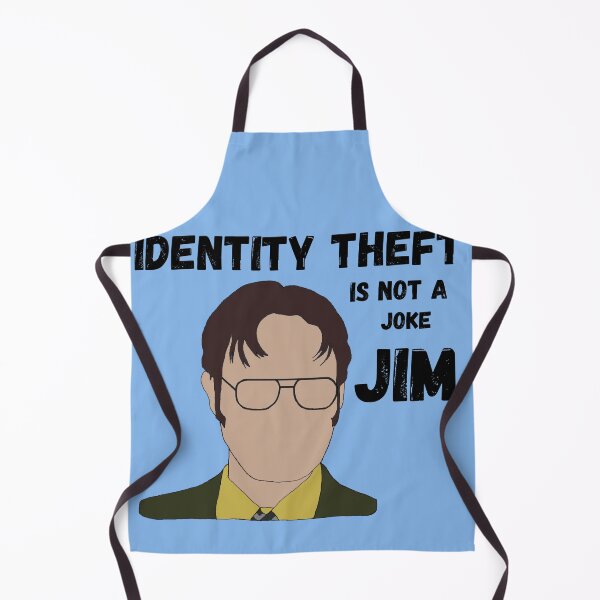 Item preview, identity theft is not a joke, jim. dwight quote from The Office designed and sold by ItOk-DontBeCry.