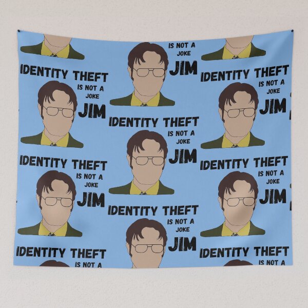 Item preview, identity theft is not a joke, jim. dwight quote from The Office  designed and sold by ItOk-DontBeCry.