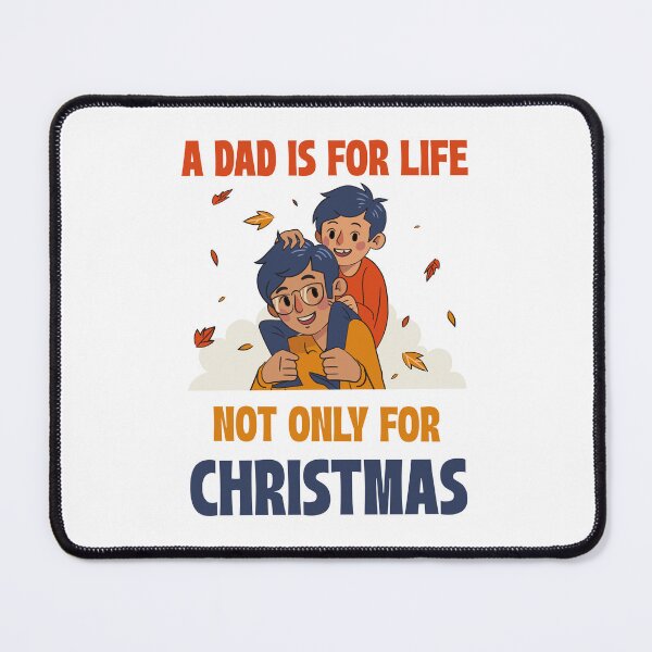 Item preview, A Dad is for Life not just for Christmas designed and sold by 87-Aesthetics.