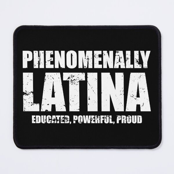 Item preview, Phenomenally Latina educated, powerful, proud  designed and sold by mhernaevily.