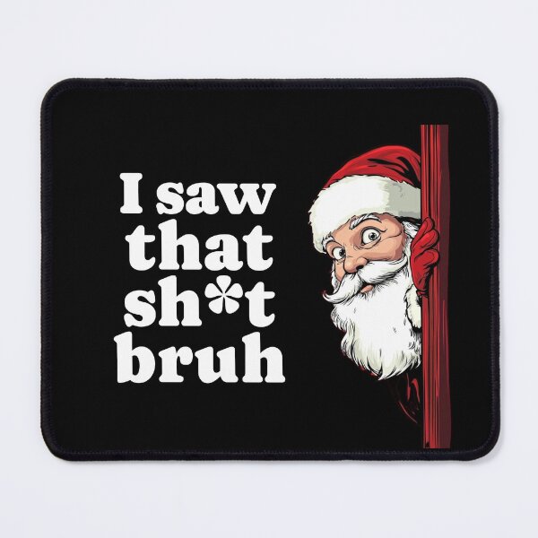 Item preview, I saw that sh*t bruh designed and sold by Primotees.
