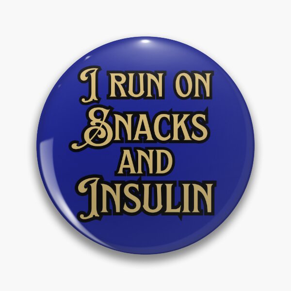 Item preview, I Run on Snacks and Insulin (Gold) designed and sold by figandroseco.