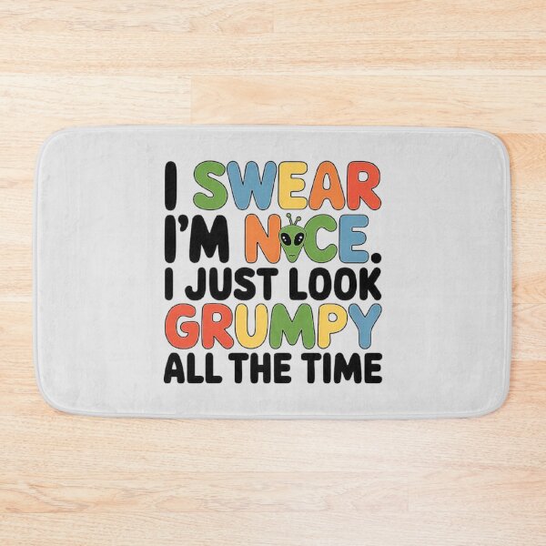 Item preview, I’m Nice But Look Grumpy - Alien Humor Design designed and sold by love3617.