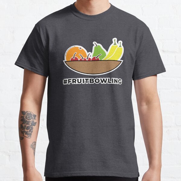 #fruitbowling Classic T-Shirt