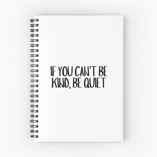 Item preview, If You Can't Be Kind, Be Quiet  designed and sold by CharmStudio.