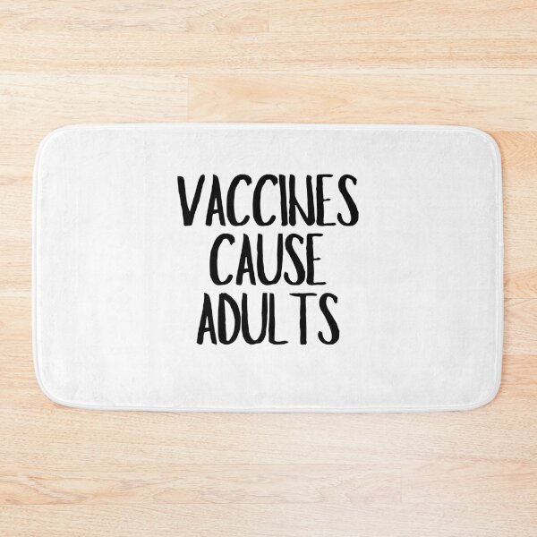 Item preview, Vaccines Cause Adults  designed and sold by CharmStudio.