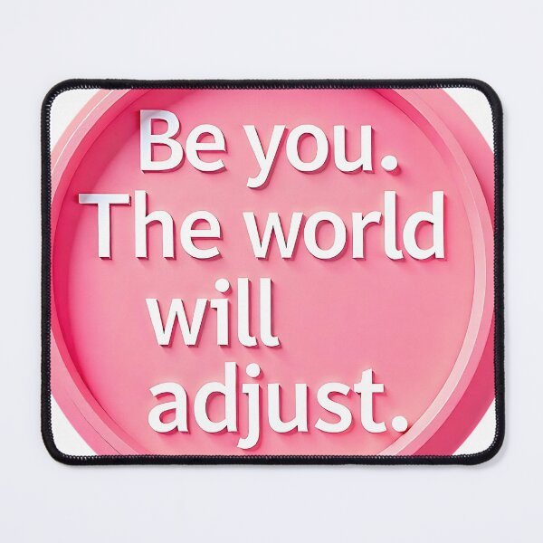 Item preview, Be You, The World Will Adjust designed and sold by TeesHearts100.