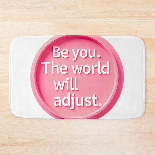 Item preview, Be You, The World Will Adjust designed and sold by TeesHearts100.