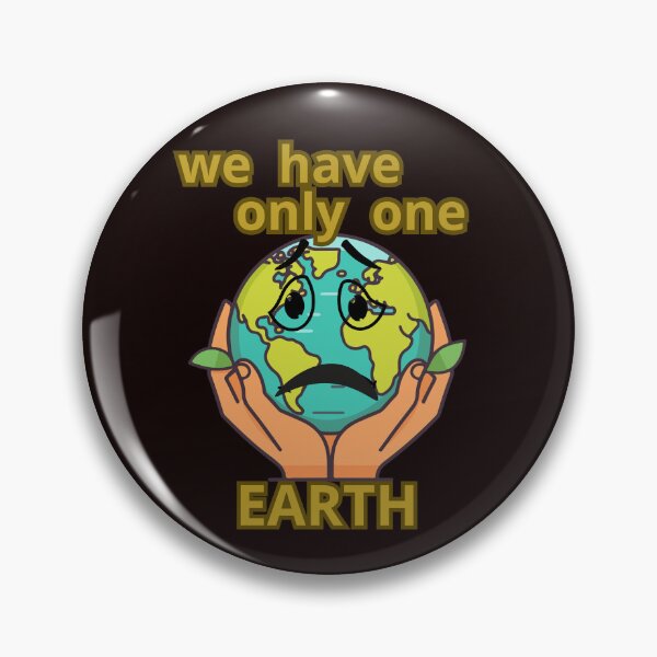 Item preview, WE HAVE ONLY ONE EARTH designed and sold by Tadeusz1.
