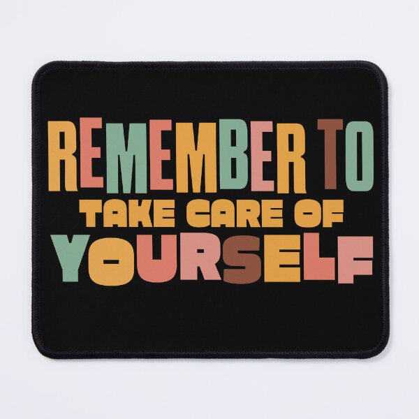 Item preview, remember to take care of yourself designed and sold by KaiLabsArt.