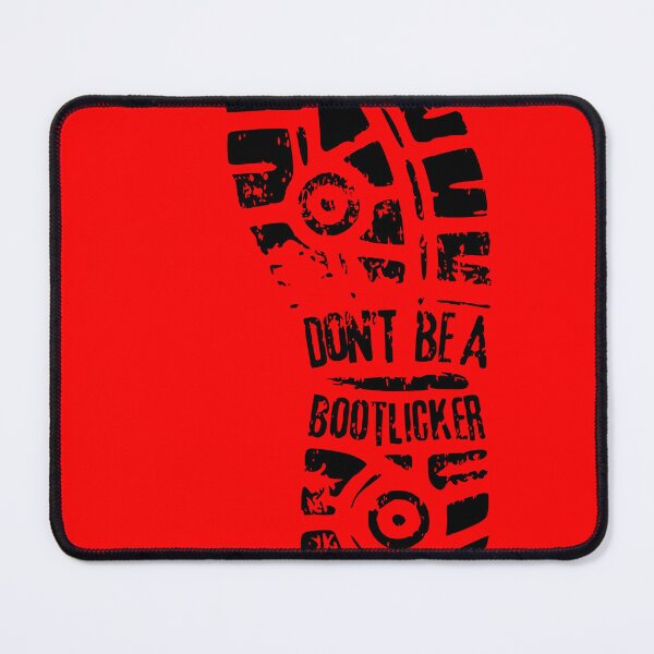 Item preview, Don't Be A Bootlicker designed and sold by LIBERTYMODE.