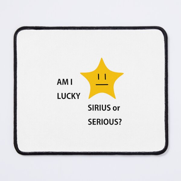Item preview, AM I LUCKY SIRIUS or SERIOUS?, Unique designed and sold by villacreativa.