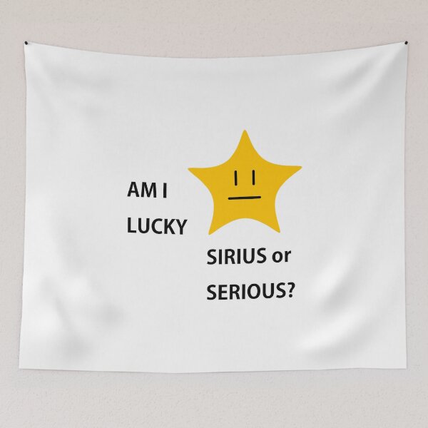 Item preview, AM I LUCKY SIRIUS or SERIOUS?, Unique designed and sold by villacreativa.