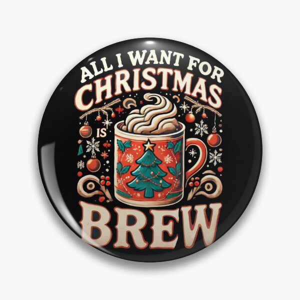 Item preview, All I want for Christmas is brew designed and sold by FunandWhimsy.