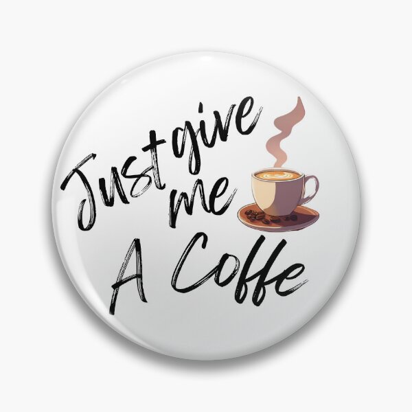 Item preview, Just give me a coffee designed and sold by Zheios-Designs.