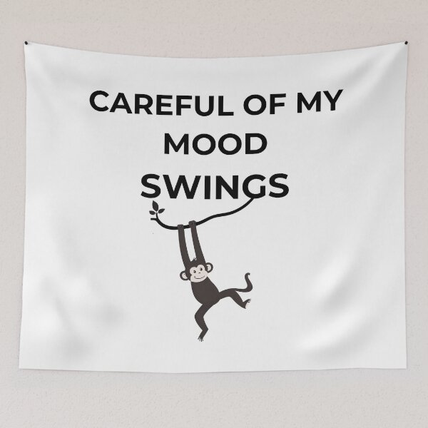 Item preview, Careful Of MY Mood Swings designed and sold by HELLO TIGER.