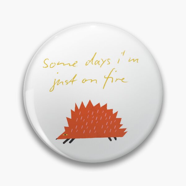 Item preview, Some days I’m just on fire designed and sold by Chic Palette .