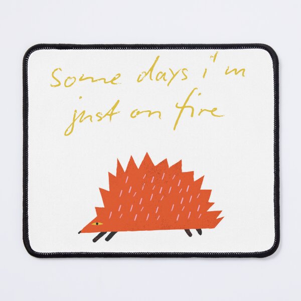 Item preview, Some days I’m just on fire designed and sold by Chic Palette .