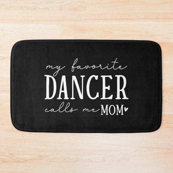Item preview, My favourite DANCER calls me Mom Mom design design White designed and sold by Dominika Farkašová.
