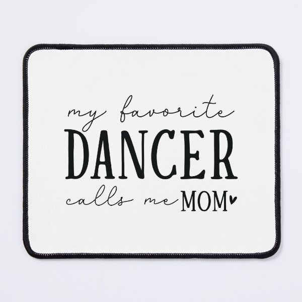 Item preview, My favourite DANCER calls me Mom Mom design designed and sold by Dominika Farkašová.