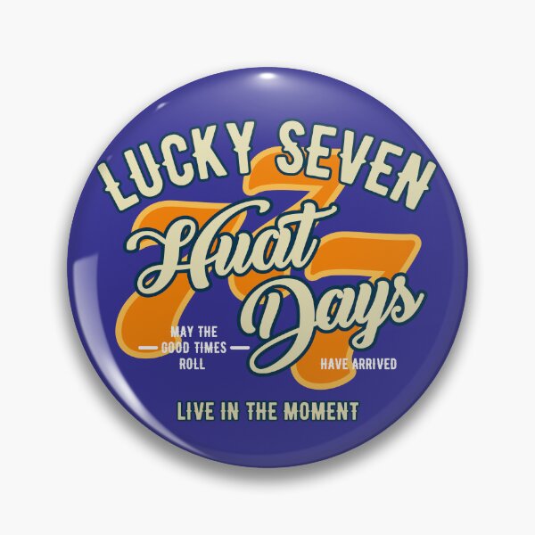 Item preview, Lucky Seven - Chinese New Year - Huat Days - Live In the Moment designed and sold by The magic  Yellow bus.