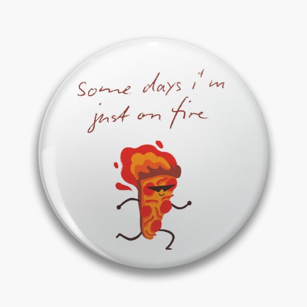 Item preview, Some days I’m just on fire  designed and sold by Chic Palette .