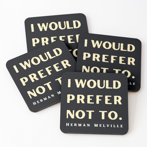 Item preview, Herman Melville quote: I would prefer not to. designed and sold by artbleed.