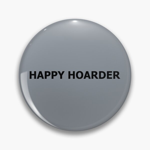 Item preview, Happy Hoarder Just Two Words Black Text designed and sold by Beachy.