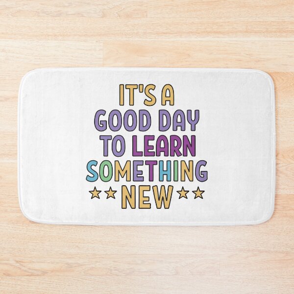 Item preview, Its a good day to learn Something New designed and sold by Think4Prints.