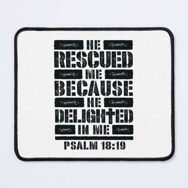 Item preview, Psalm 18:19 He Rescued Me Because He Delighted In Me designed and sold by plushism.