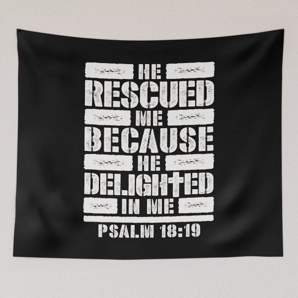 Item preview, Psalm 18:19 He Rescued Me Because He Delighted In Me designed and sold by plushism.