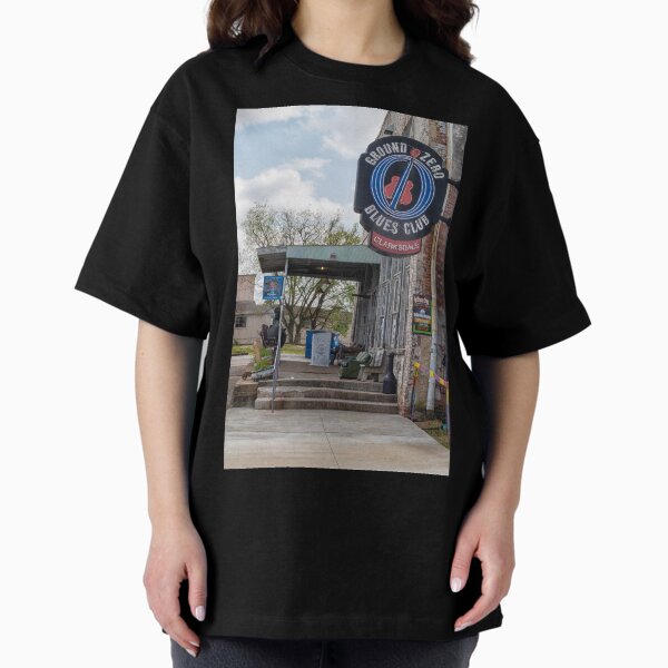 Ground Zero Blues Club in Clarksdale, birthplace of the Blues Oversized T-Shirt