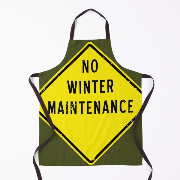 Item preview, No Winter Maintenance designed and sold by JujuDesignX.