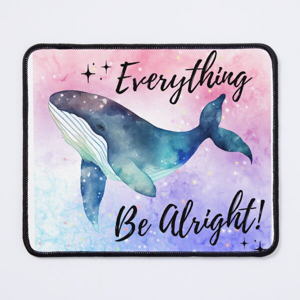 Item preview, Everything whale be alright designed and sold by Gatik.
